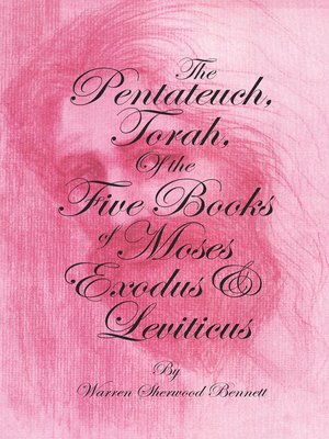 cover image of The Pentateuch, Torah, of the Five Books of Moses,   Exodus & Leviticus